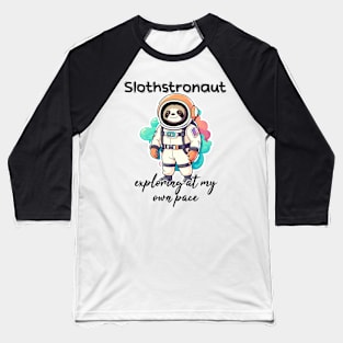 Slothstronaut - Exploring at my own pace Baseball T-Shirt